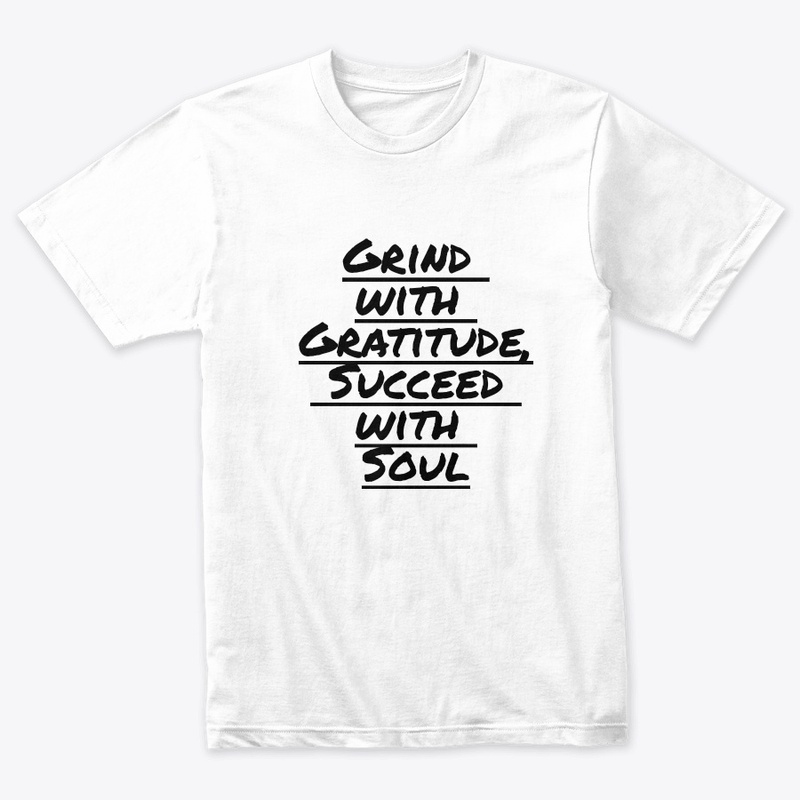 Grind with Gratitude, Succeed with Soul