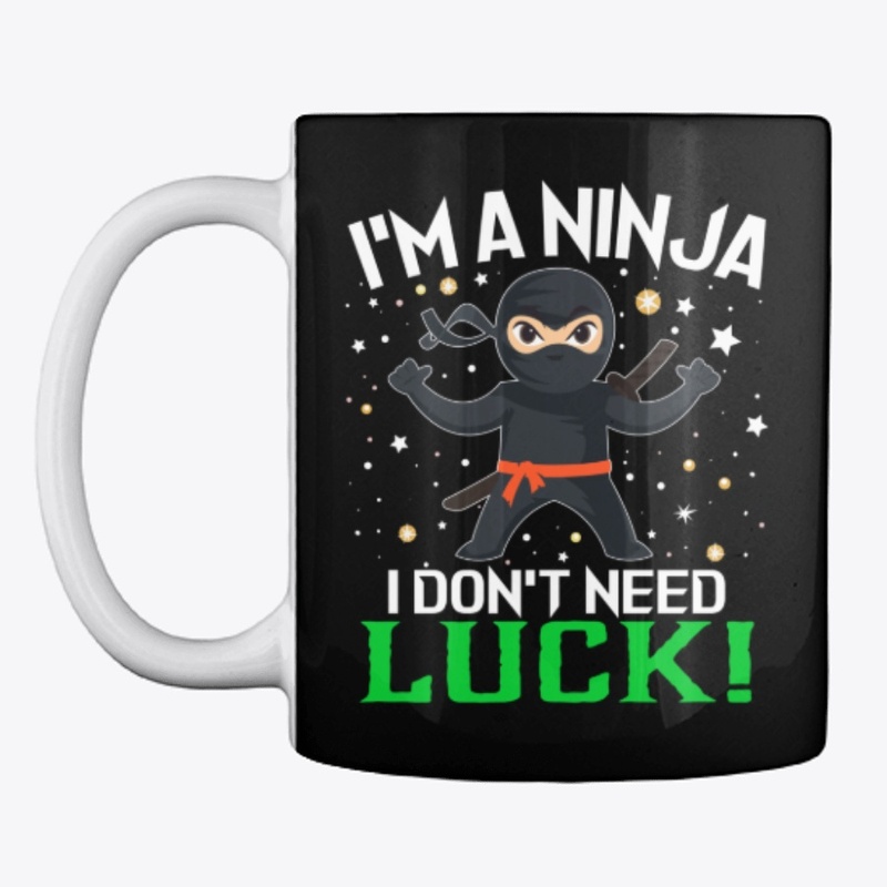 I'M A NINJA I DON'T NEED LUCK St.Patrick
