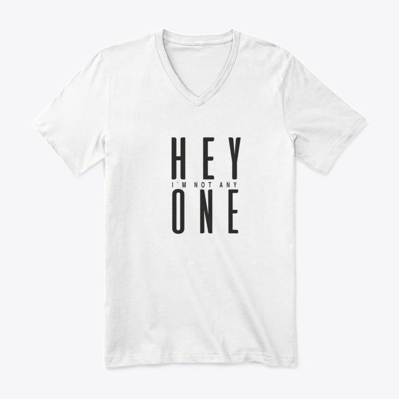 T-shirts  Hey I`m not Any one by Adwa