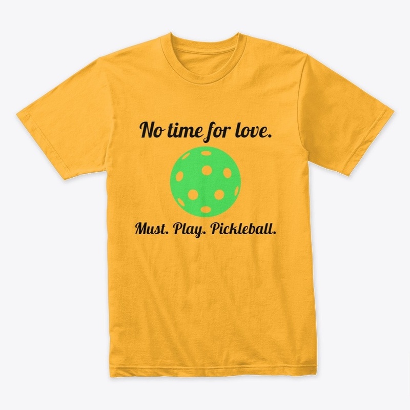 No time for love Tee Light Colors