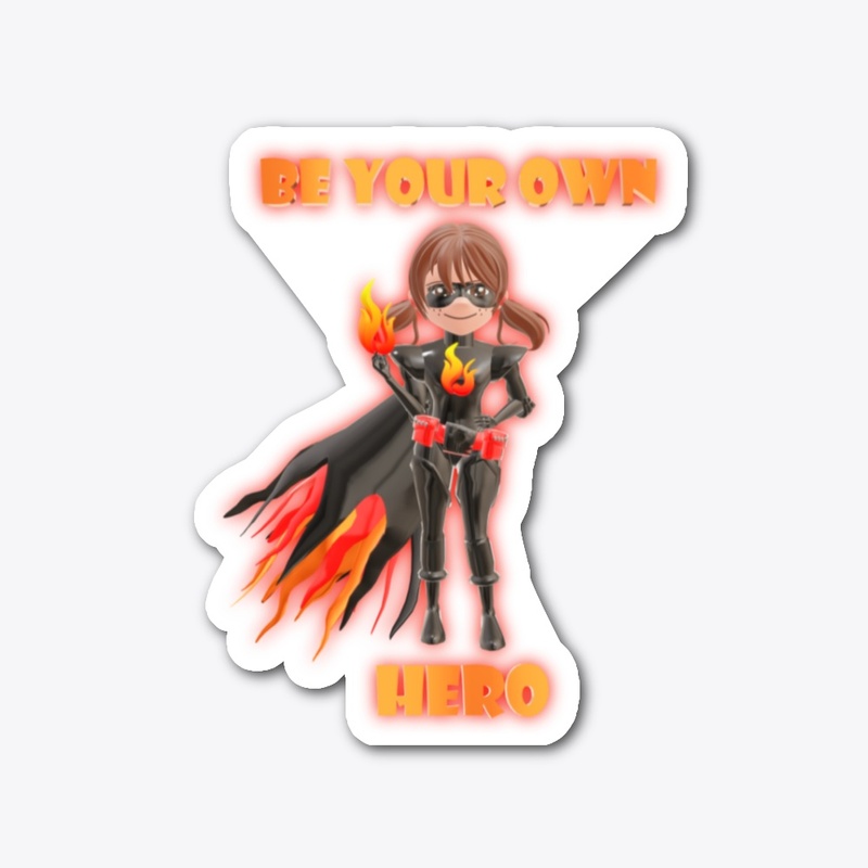 BE YOUR OWN HERO (hair up) Sticker
