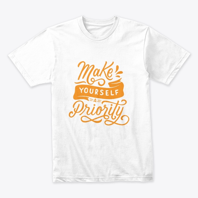 MAKE YOURSELF A PRIORITY