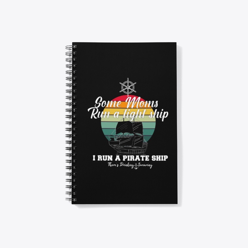 I Run A Pirate Ship Swear and Drink