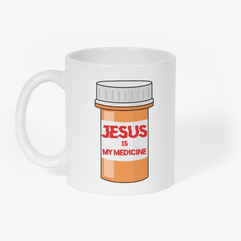 JESUS IS MY MEDICINE 