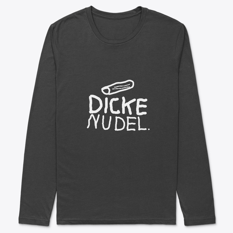 Dicke Nudel / Thich Noodle