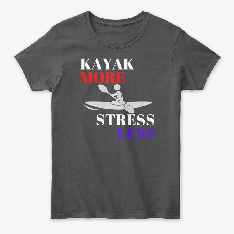 Kayak More, Stress less - WT