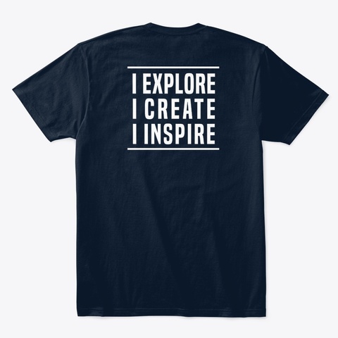 Explore, Create, Inspire Unisex  Tee  New Navy T-Shirt Back