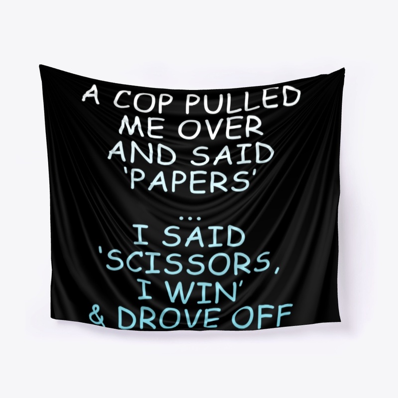 A Cop Pulled Me Over And Said...