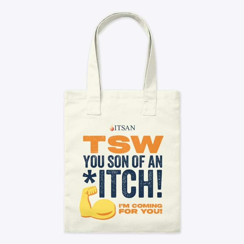 TSW, You Son of an *ITCH!