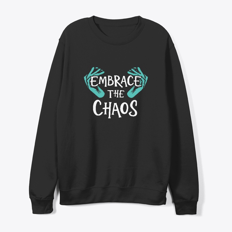 Embrace The Chaos T-shirt