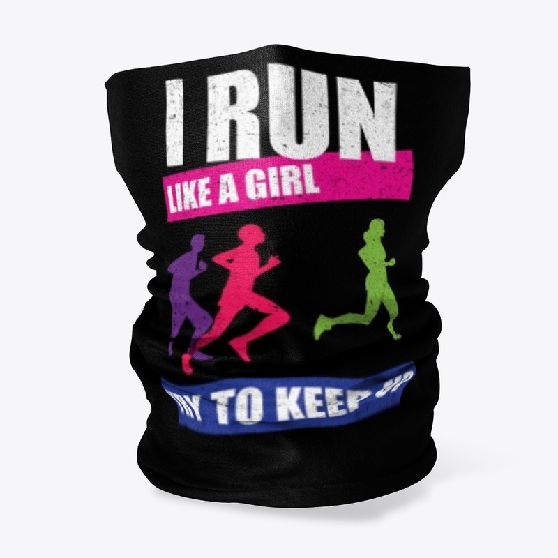 i run like a girl try to keep up