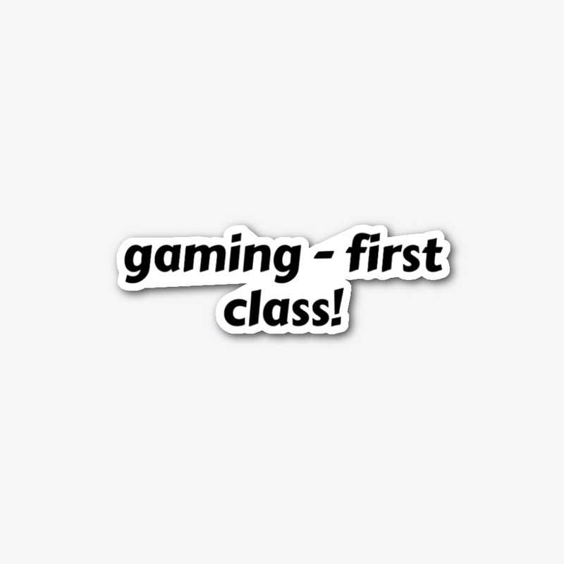 gaming - first class!