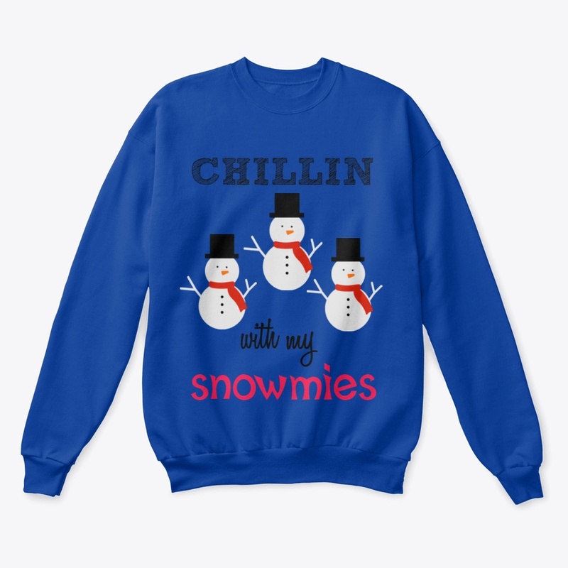 CHILLIN WITH MY SNOWMIES