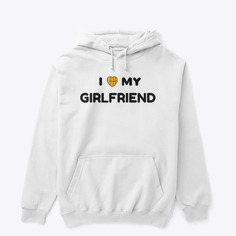 I love my girlfriend (basketball)