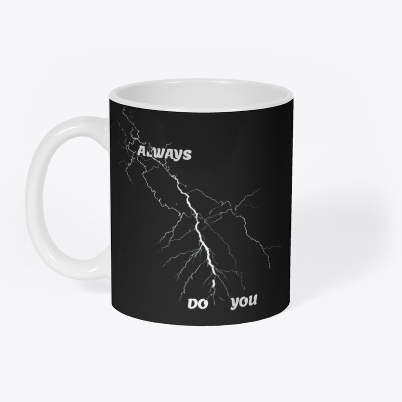 Always Do You - Mug - Mug - Mug - Mug