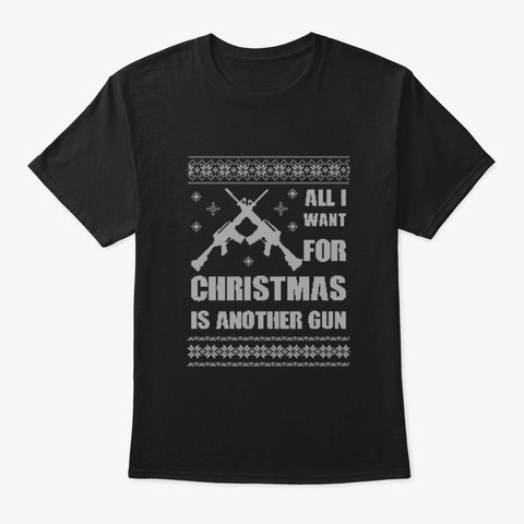 Camping T Shirt Guns For Christmas Ugly  Black T-Shirt Front