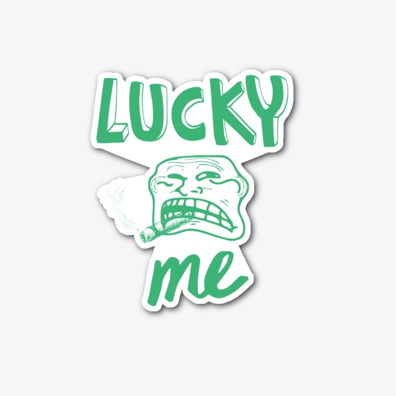 Lucky Me Smoking Face Funny Meme