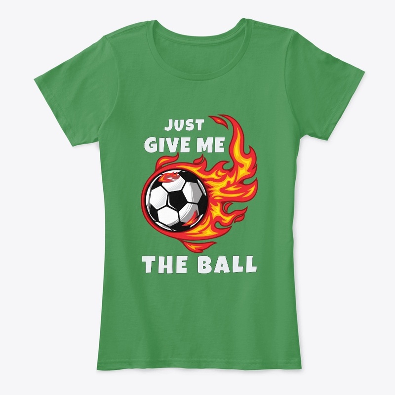 Just give me the ball