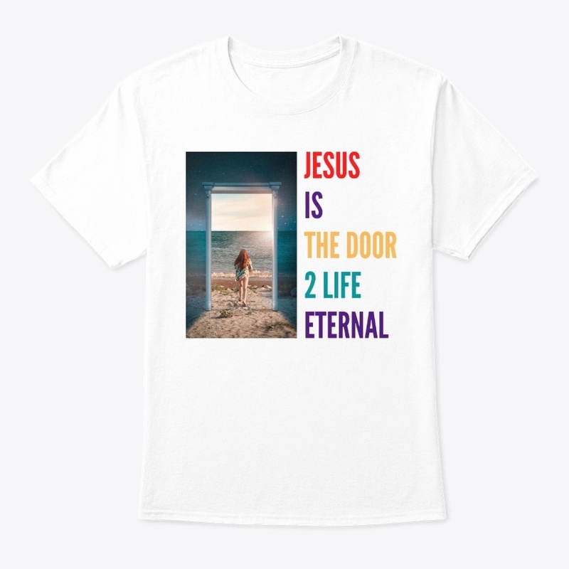 JESUS IS THE DOOR TO LIFE ETERNAL