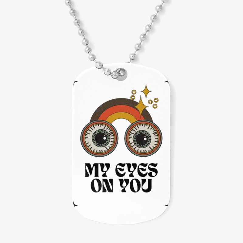 MY EYES ON YOU t-shirt design 