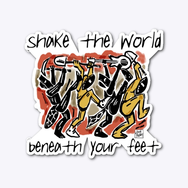 Shake the World