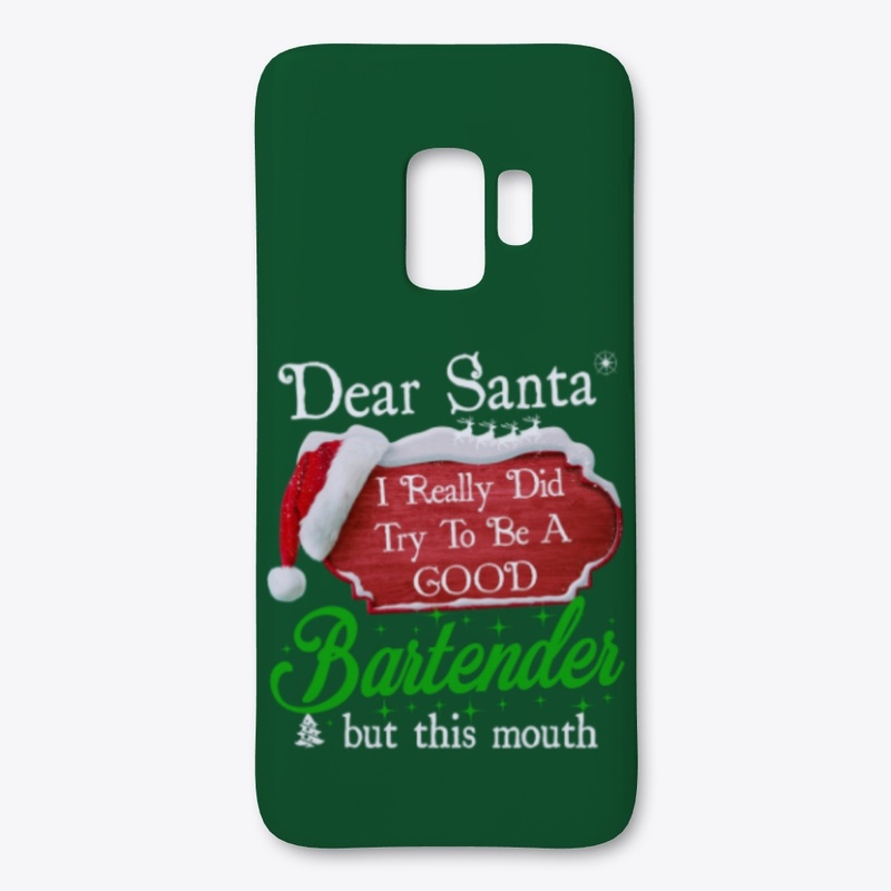 Dear Santa, I Try To Be Good Bartender