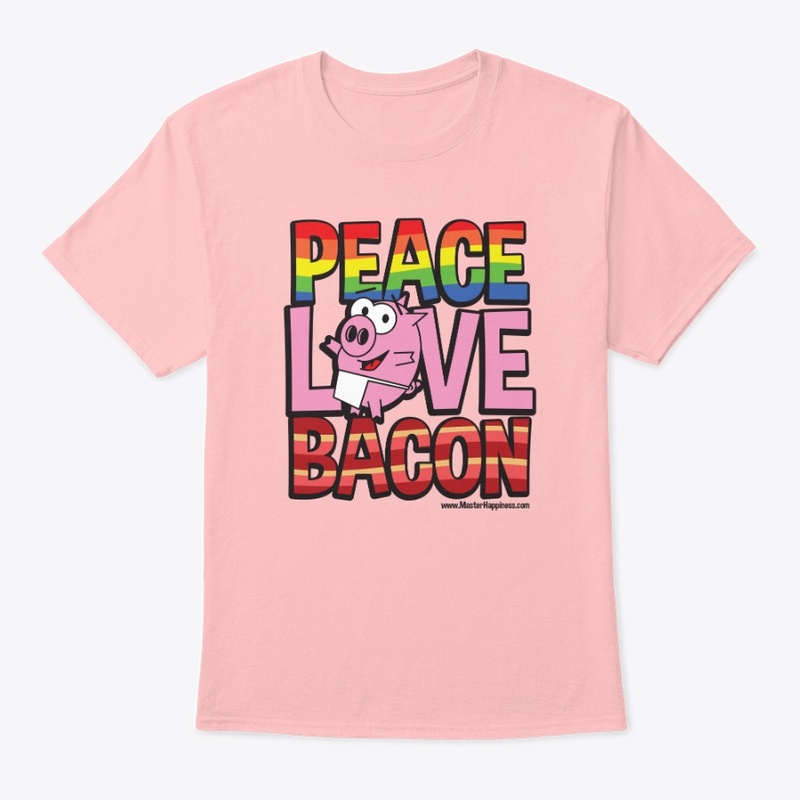Peace, Love, BACON!