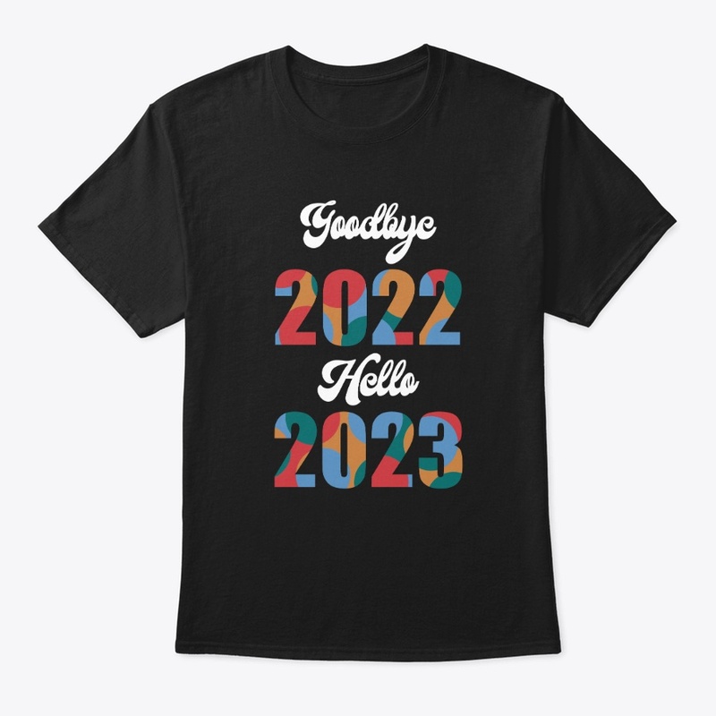 Goodbye 2022 hello 2023