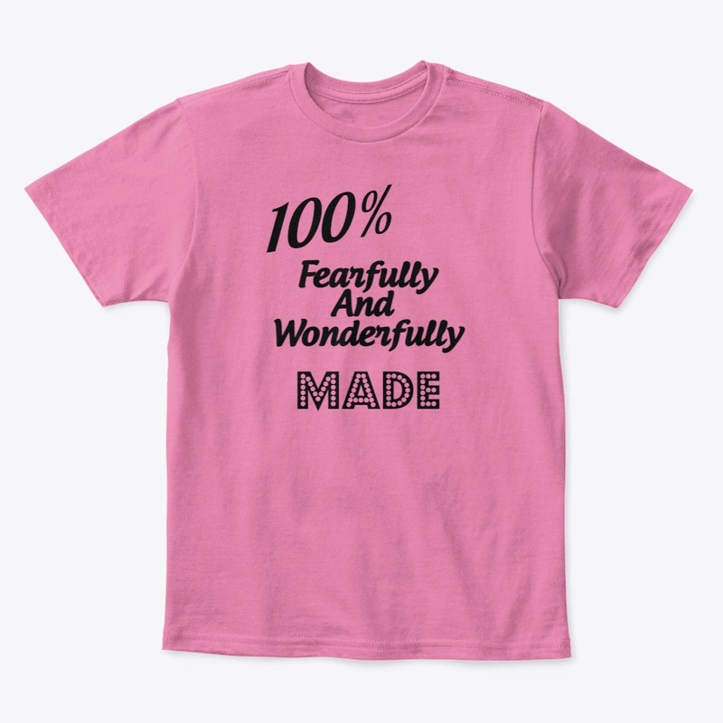Fearfully And Wonderfully Made