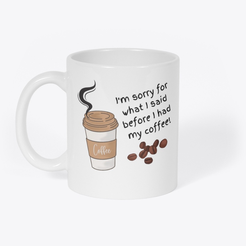 Before my Coffee