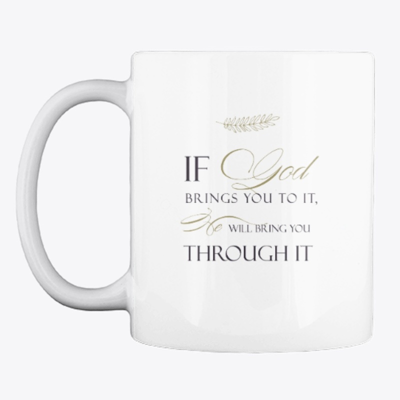 If God Brings You To It ...