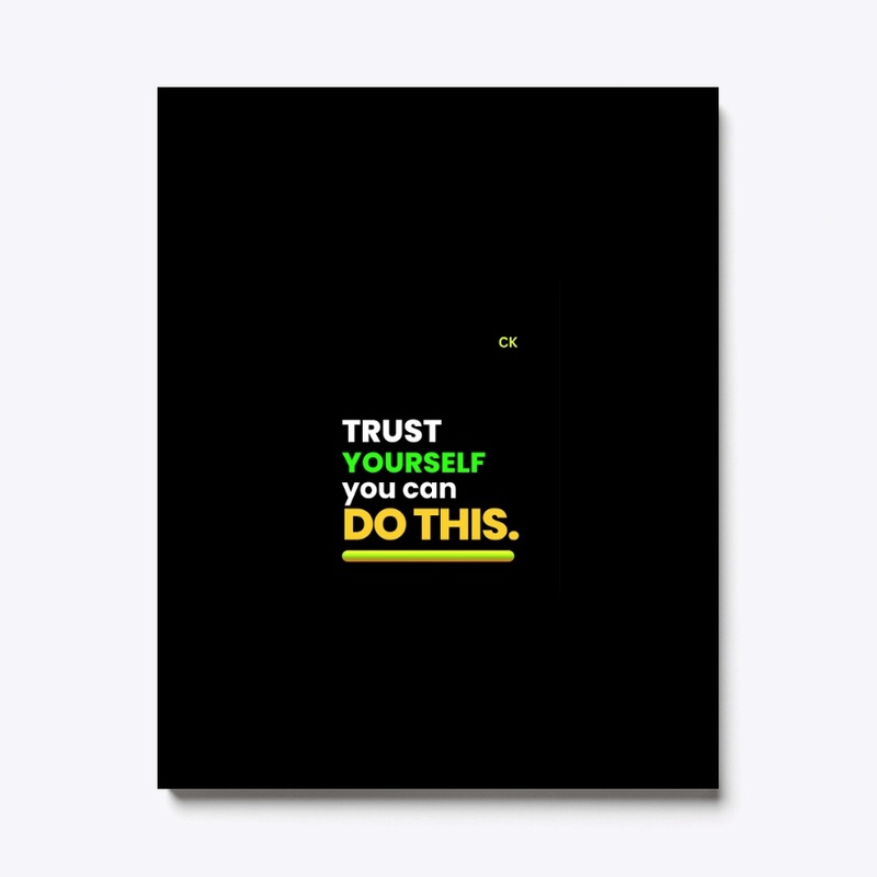 Trust yourself