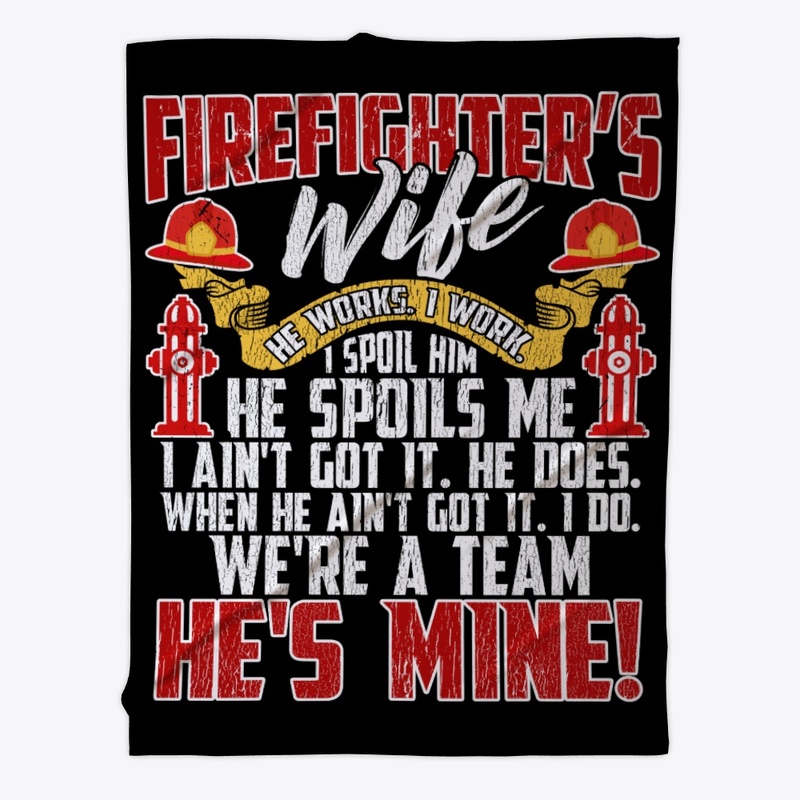 Lovely Firefighter's Wife We're A Team