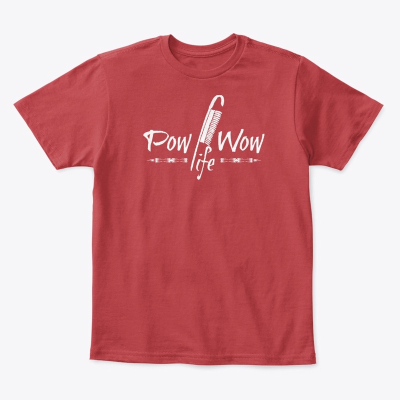 Pow Wow Life Shirts