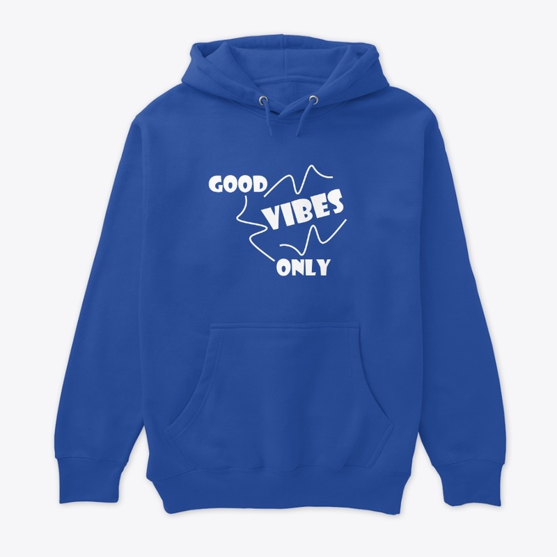 Good Vibes Only