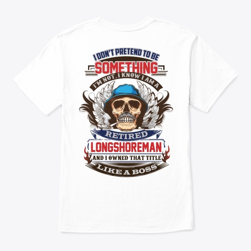Non Pretending Retired Longshoreman
