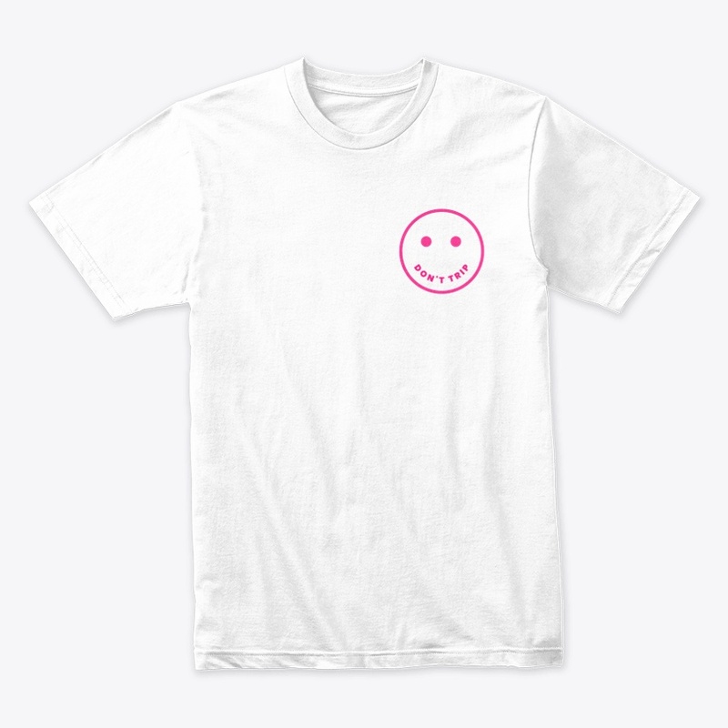 Don't Trip Tees