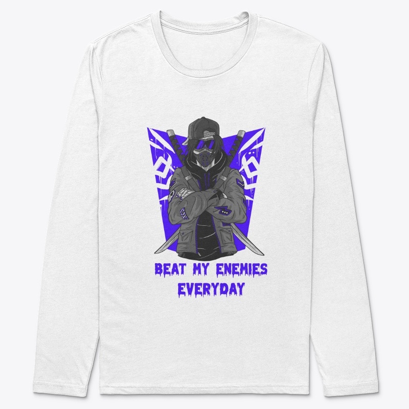 Beat my enemies everyday 