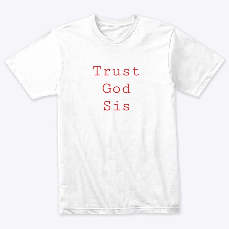 Trust God Sis - Red
