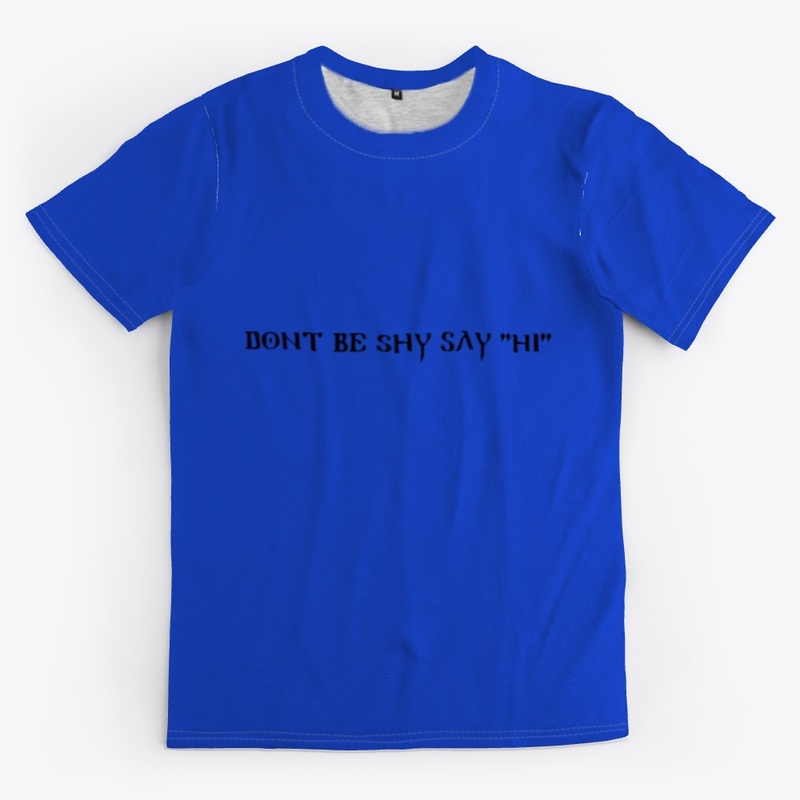 DON'T BE SHY SAY "HI" JERSEY 