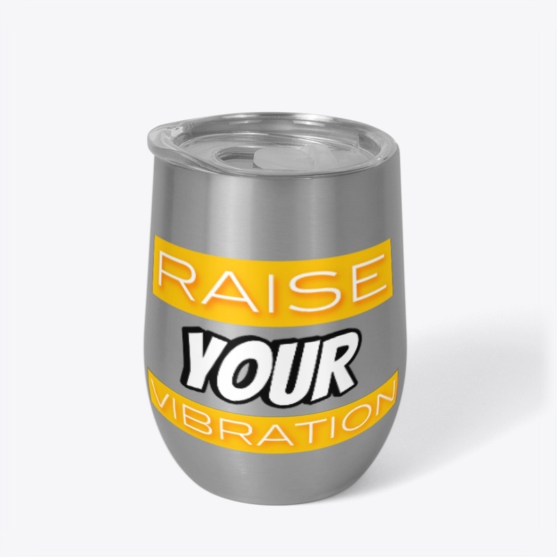 Raise Your Vibration 