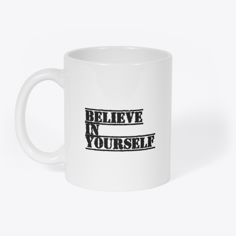 Believe in yourself