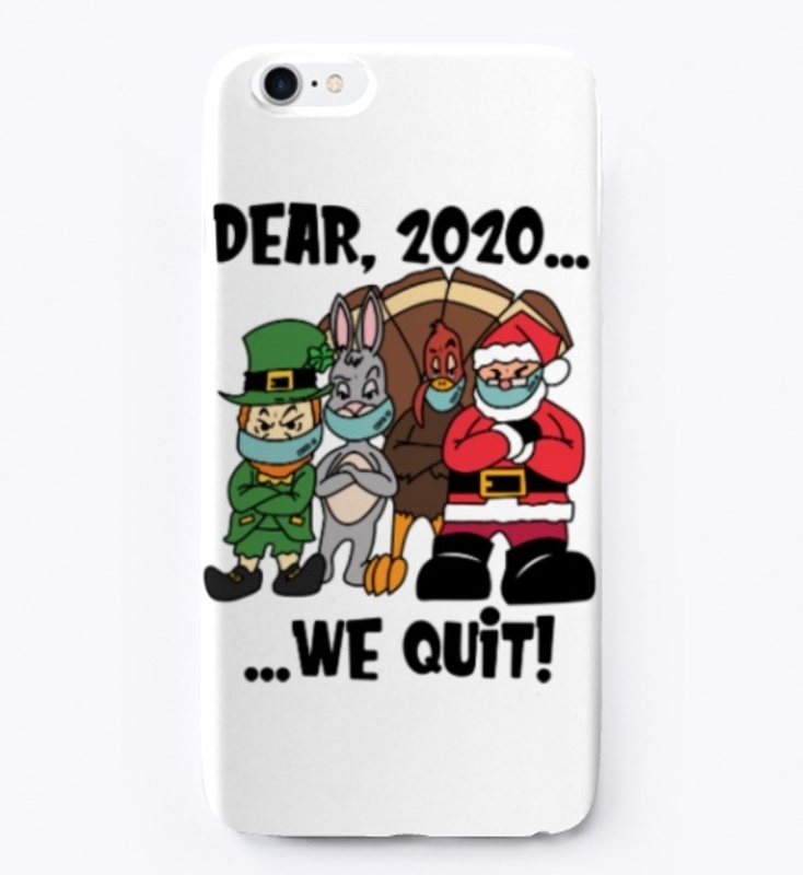Dear, 2020...We Quit!