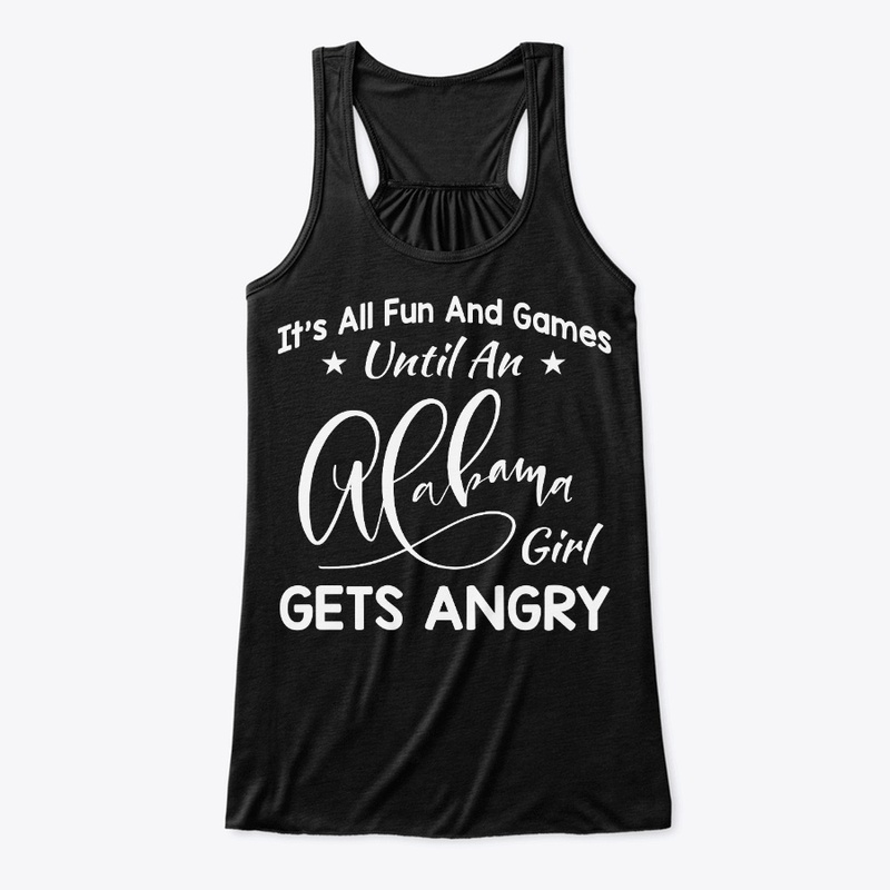 Alabama Girl Gift All Fun And Games