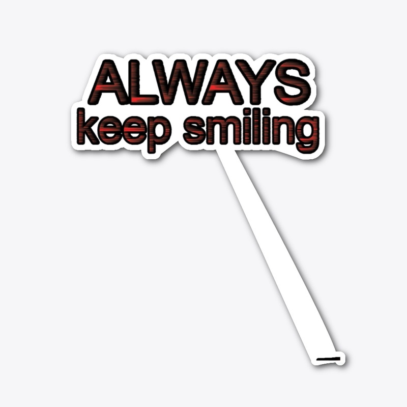  This is hoodies and always keep smiling