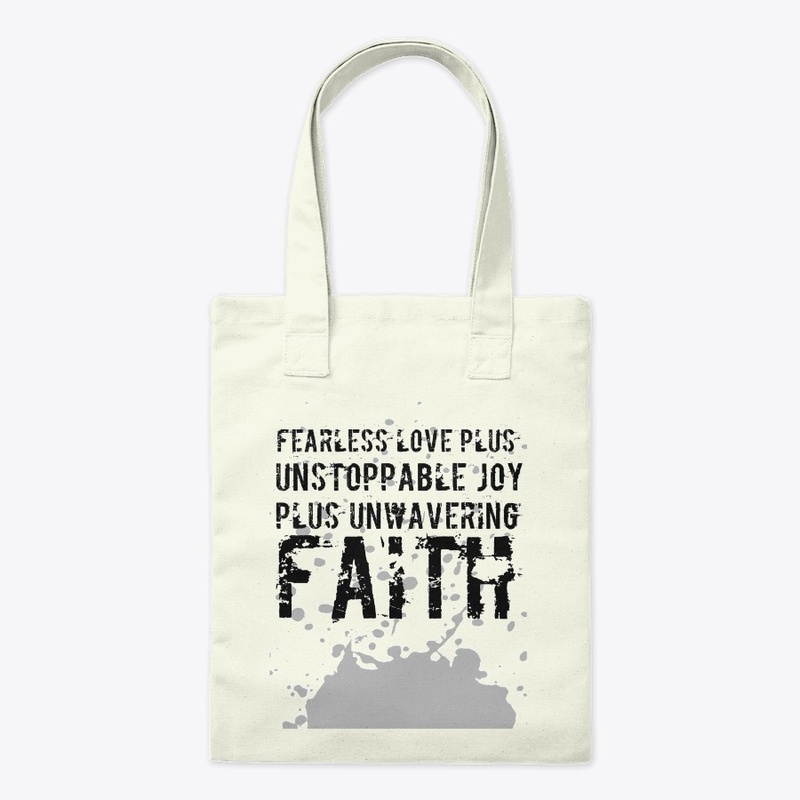 Fearless Love Plus Unstoppable Joy