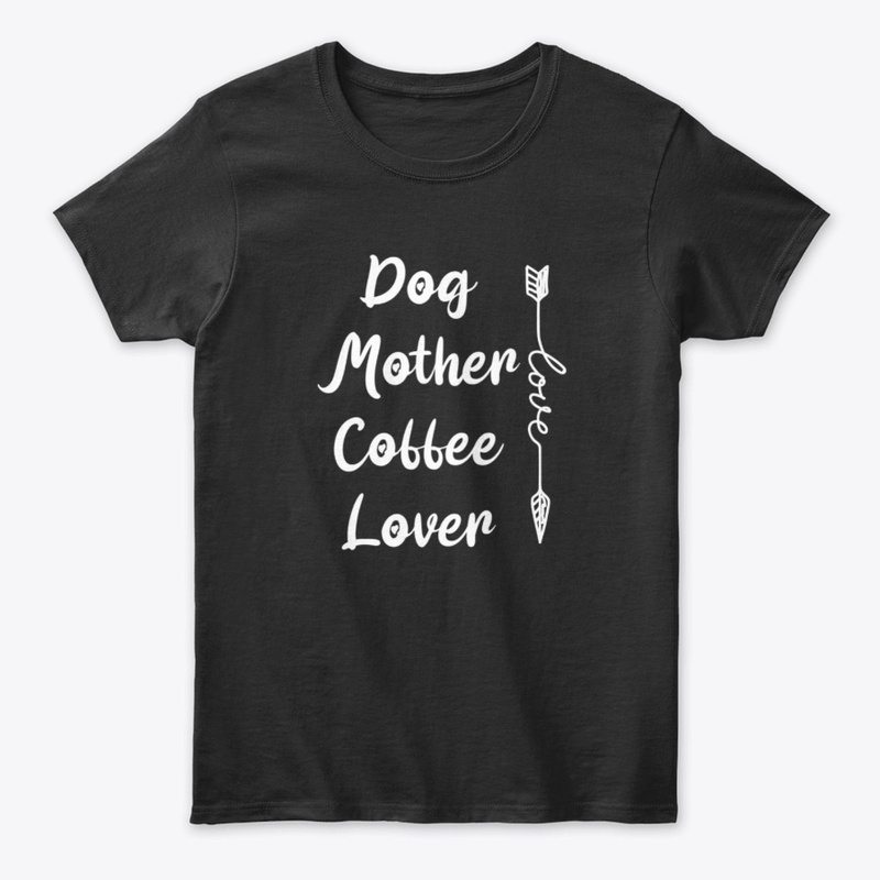 Dog Mother Coffee Lover 