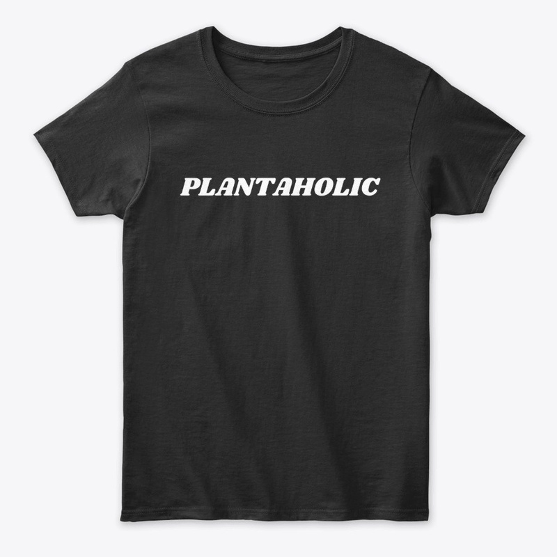 Plantaholic, Minimal Design, Plant Lover