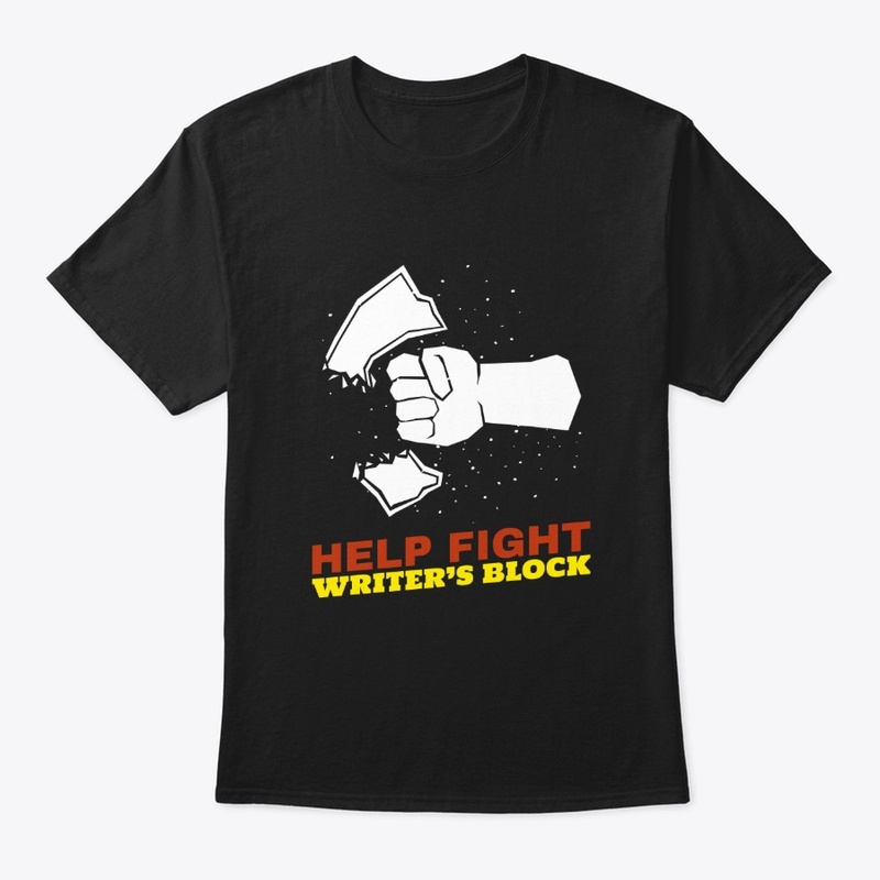 Fight Writer's Block Writer's Tee
