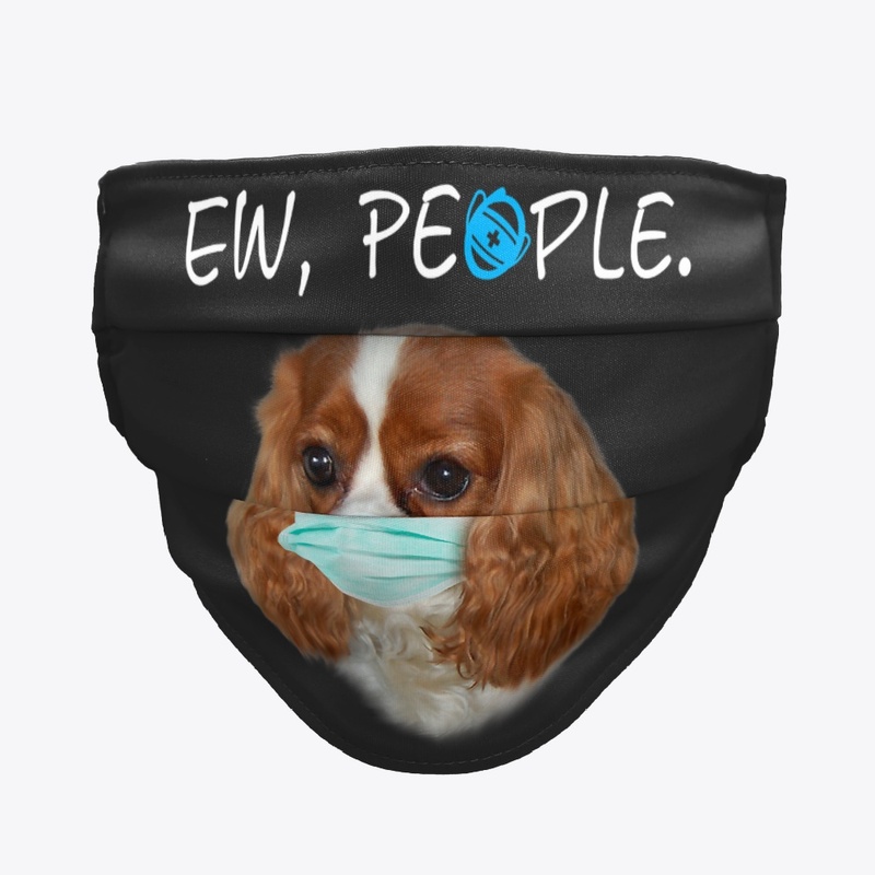 Cavalier King Charles Dog Ew People Mask